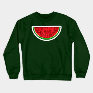 Resistance Is Justified When People Are Occupied - Watermelon - Sticker - Back Crewneck Sweatshirt